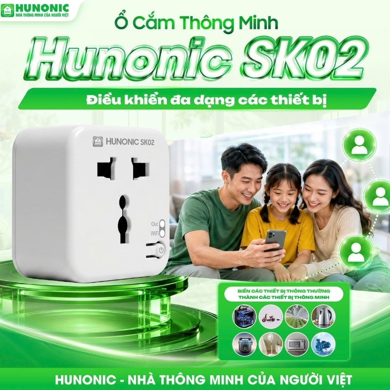 Ổ Cắm Thông Minh Hunonic SK02 – Biến Thiết Bị Thường Thành Thiết Bị Thông Minh 10 TINH NANG HUNONIC SK02